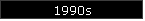 1990s